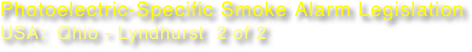 Photoelectric-Specific Smoke Alarm Legislation
USA:  Ohio - Lyndhurst  2 of 2