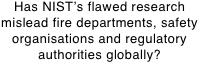 Has NIST’s flawed research mislead fire departments, safety organisations and regulatory authorities globally?