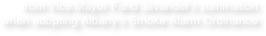 from Vice Mayor Farid Javandel’s summation when adopting Albany’s Smoke Alarm Ordinance